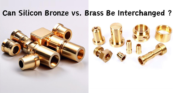Silicon Bronze vs. Brass: Key Differences and When to Choose and Can They Be Interchanged?